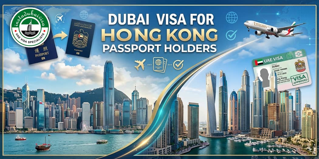 Dubai Visa for Hong Kong Passport Holders